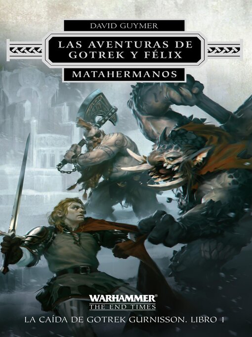 Title details for Las aventuras de Gotrek y Félix. Matahermanos nº 01 by David Guymer - Available